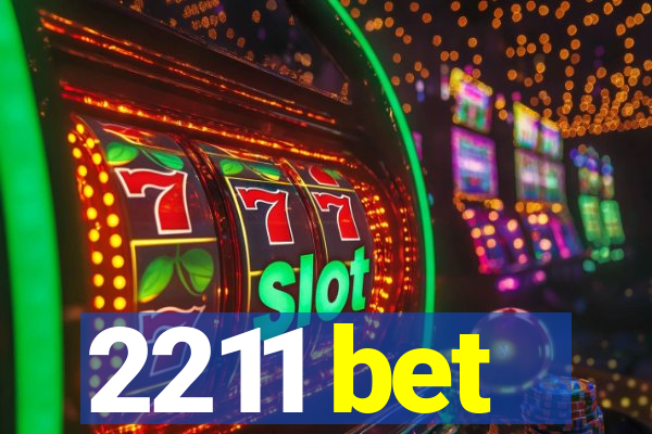 2211 bet